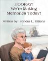 HOORAY! We're Making Memories Today!