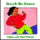 Watch Me Dance