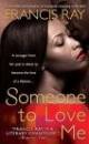 Someone To Love Me