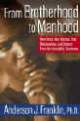 The Brotherhood to Manhood
