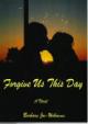 Forgive Us This Day