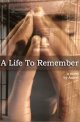 A Life to Remember