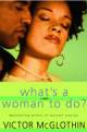 What's a Woman to Do?